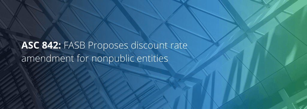 asc-842-fasb-proposes-discount-rate-amendment-for-nonpublic-entities