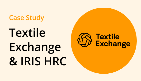 Textile Exchange & IRIS HRC case study: A detailed analysis of the collaboration between Textile Exchange and IRIS HRC.