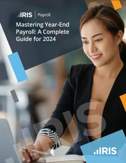 Guide: Mastering Year-End Payroll: A complete Guide for 2024 | IRIS