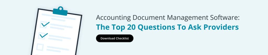 Accounting Document Management Software: The Top 20 Questions To Ask Providers